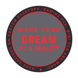Make your dream pc a reality