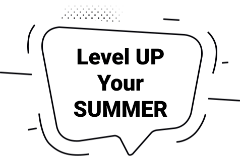Level Up Your Summer