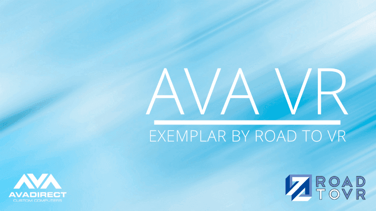 AVA VR: Exemplar by Road to VR