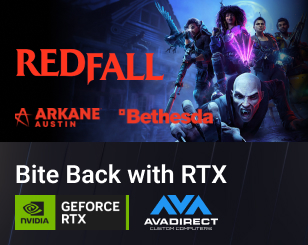 Get Redfall Bite Back Edition with Select GeForce RTX 40 Series.