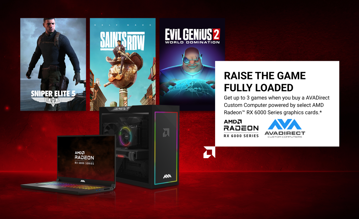 Get up to 3 games when you buy a system powered by select AMD Radeon™ RX 6000 Series graphics cards.*