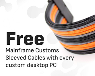 Free Mainframe Customs Sleeved Cables with every custom desktop PC