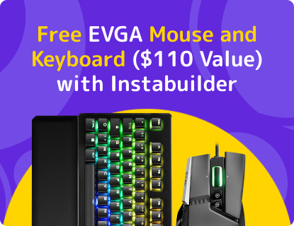 Free EVGA Mouse and Keyboard ($110 Value) with Instabuilder